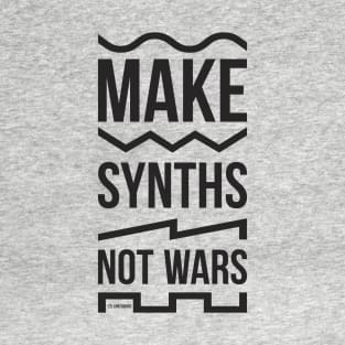 Make Synths Not Wars / Black T-Shirt